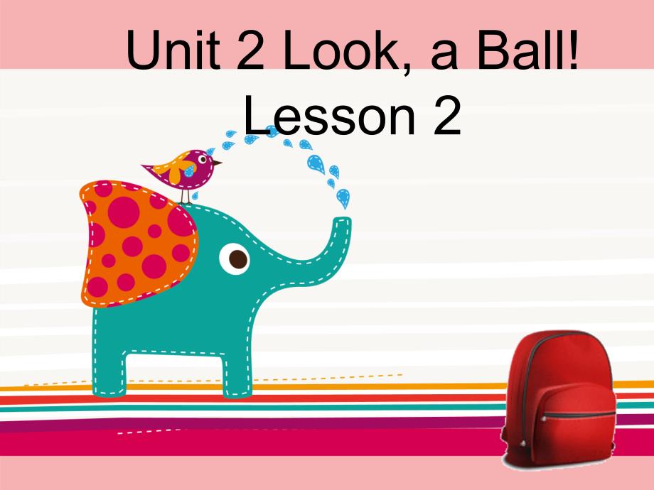 重大版-三年级上册英语课件-Unit 2 Look a Ball Lesson 2_第1页