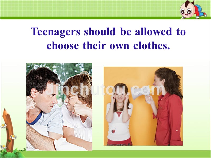 《Teenagers should be allowed to choose their own clothes.》单元课件（精品）_第1页