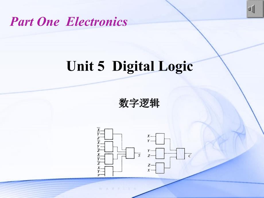 电子信息技术专业英语 教学课件 ppt 作者 丁宁_ Unit 5 Digital Logic_第1页