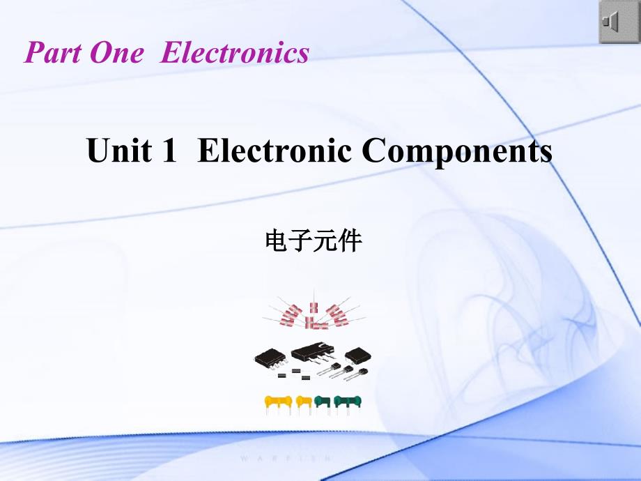 电子信息技术专业英语 教学课件 ppt 作者 丁宁_ Unit1 Electronic Component_第2页