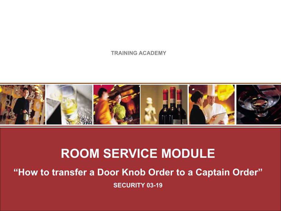 凯悦酒店 如何将客房早餐送餐单转到点菜单上？ 19 How to transfer a Door Knob Order to a Captain Order_第1页