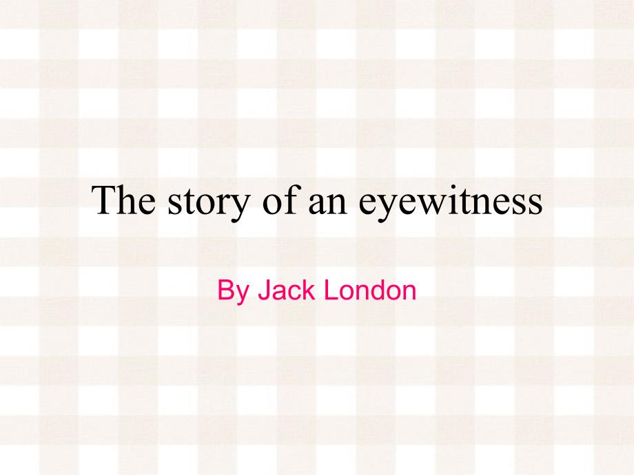 大学基础英语 the story of an eyewitness_第1页