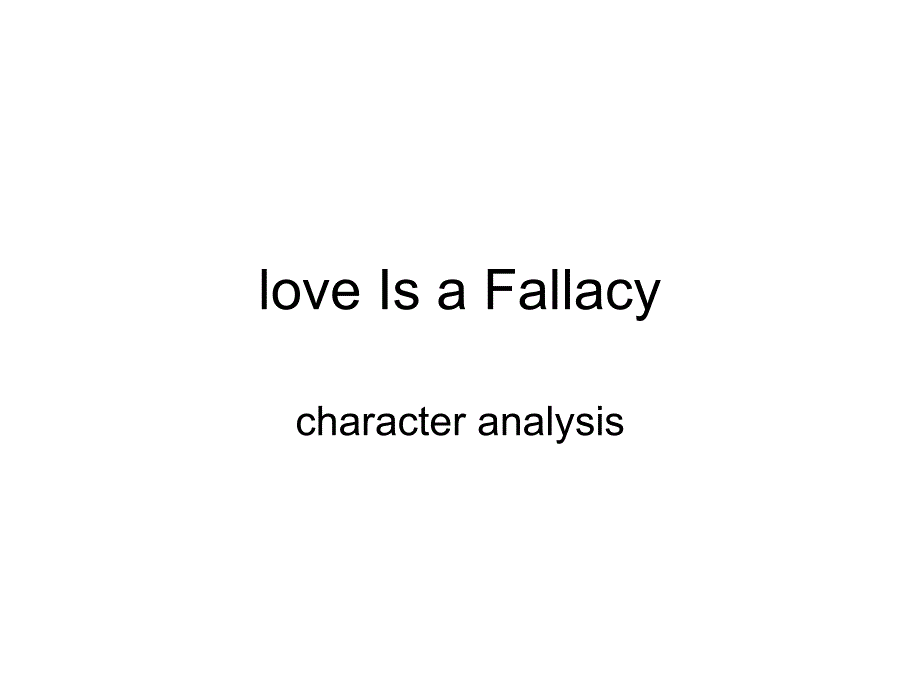 love is a fallacy三个人物分析_第1页