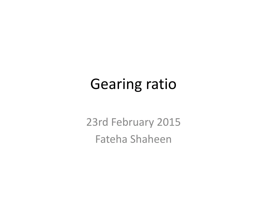 gearing_ratio 资产与负债比率_第1页