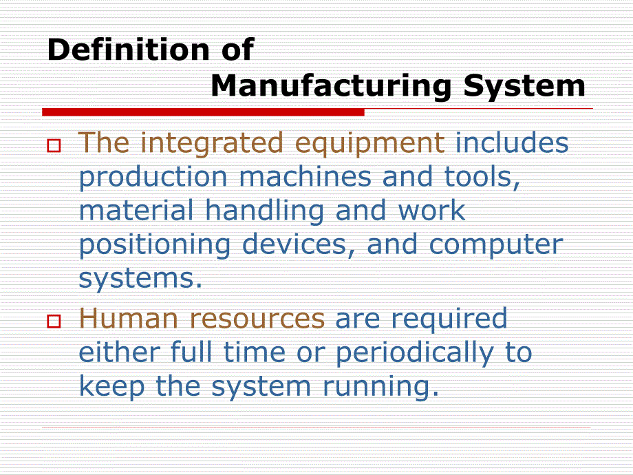 工业工程专业英语 教学课件 ppt 作者 周跃进 任秉银 Chapter 34 Manufacturing Systems_第4页