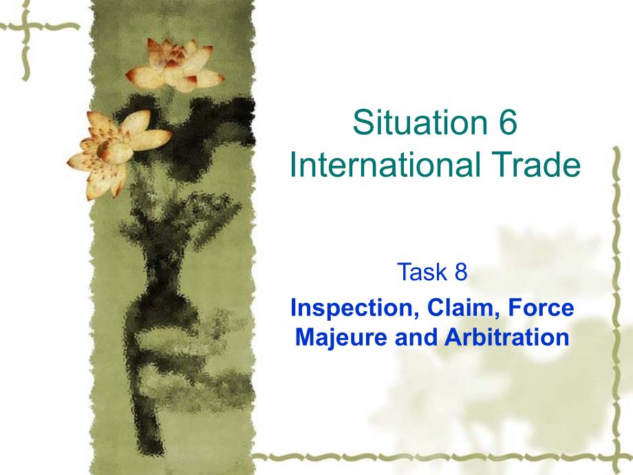 商务英语理论与实务 教学课件 ppt 作者 蒋景东situation 6 Task 8_第1页