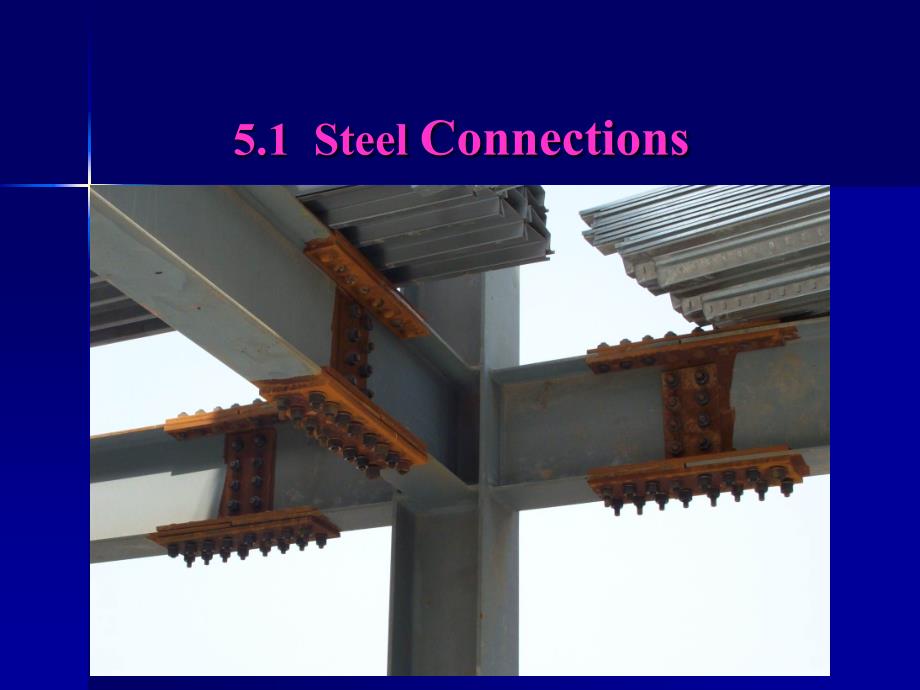 土木工程专业英语 教学课件 ppt 作者 陈瑛 5.1 Steel Connections_第1页