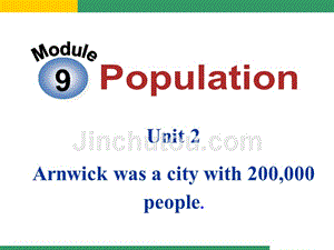Module-9-Population-Unit-2-Arnwick-was-a-city-with-200-000-people.
