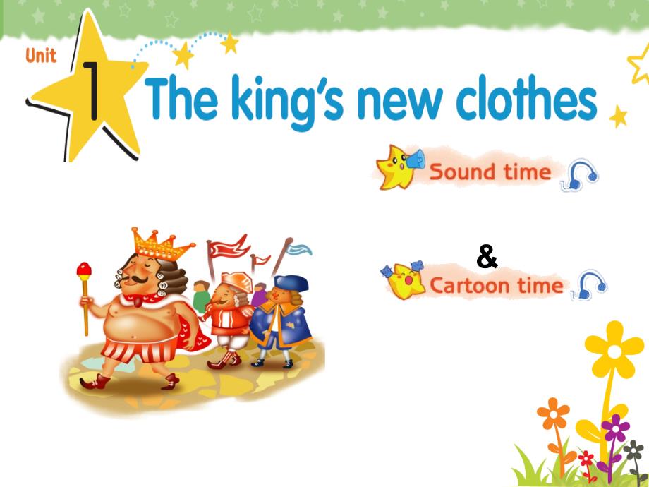 Unit1-the-king's-new-clothes(Sound--culture&cartoon-time)_第1页