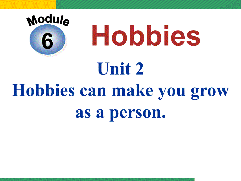 《Hobbies-can-make-you-grow-as-a-person》Hobbies-PPT课件4_第1页