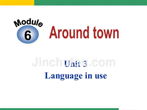 外研版七下module_6_around_town_unit_3_language_in_use