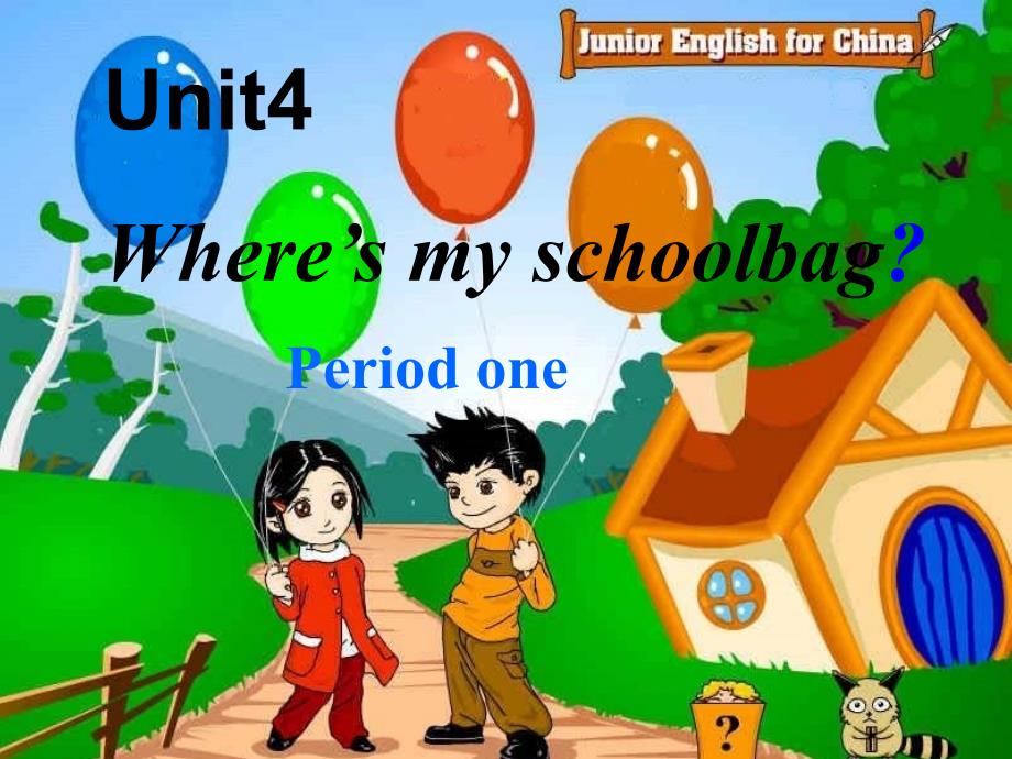 unit4-where-is-my-schoolbag？公开课课件_第2页