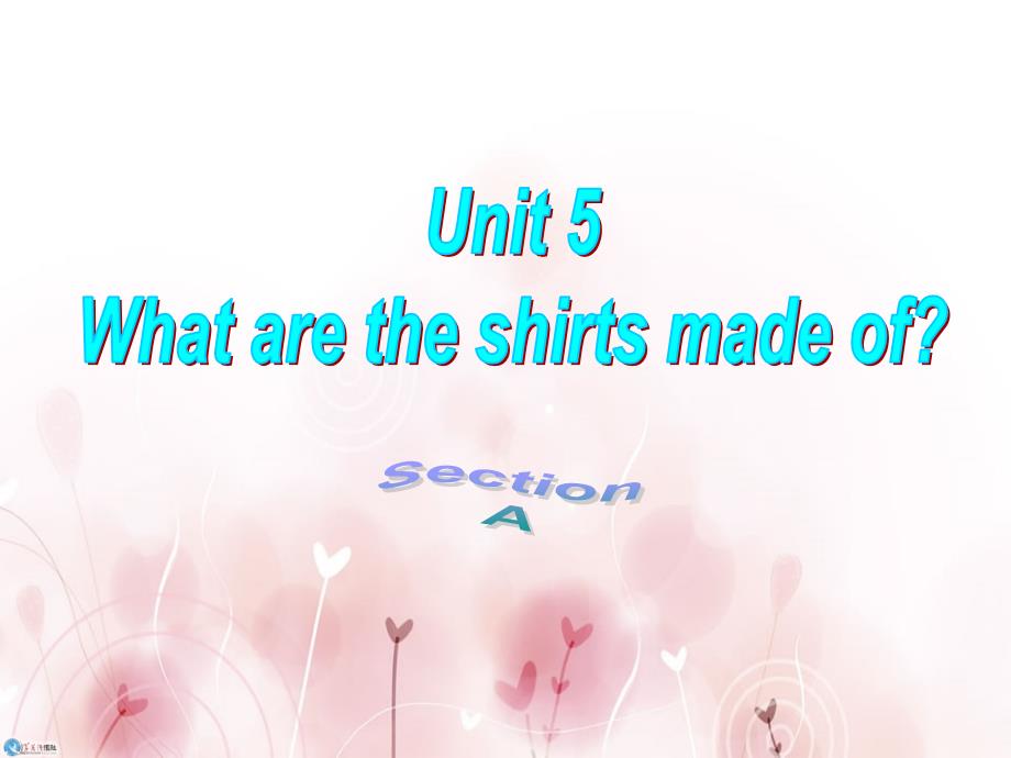 unit5-what-are-the-shirts-made-of-课件sectiona_第1页