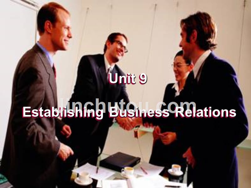 商务英语基础-unit-9-establishing-business-relations_第1页