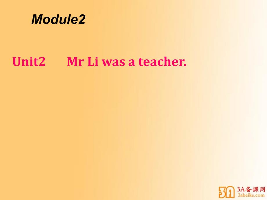 五年级英语下册Module2Unit2MrLiwasateacher课件2外研版三起_第1页