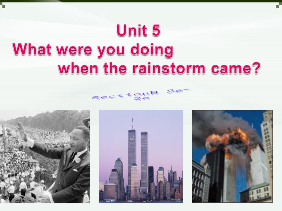 2015八年级英语下册unit5whatwereyoudoingwhentherainstormcamesectionb2a2e_第4页