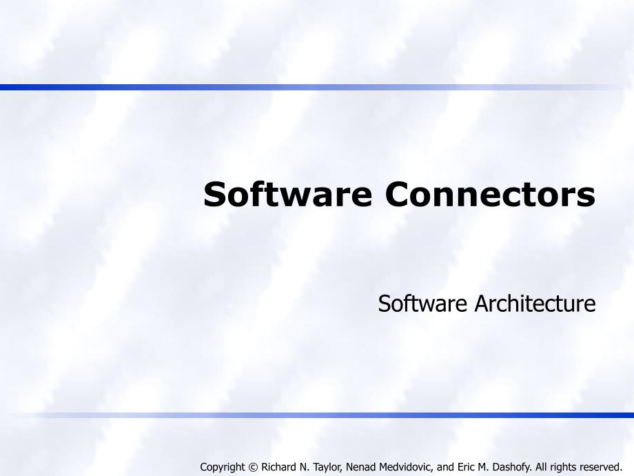 软件体系结构Ch003ConnectorsI_第1页