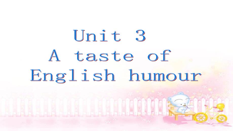 2009届高三高考英语一轮课本复习教程必修四Unit3AtasteofEnglishhumor人教新课标演示文稿_第1页