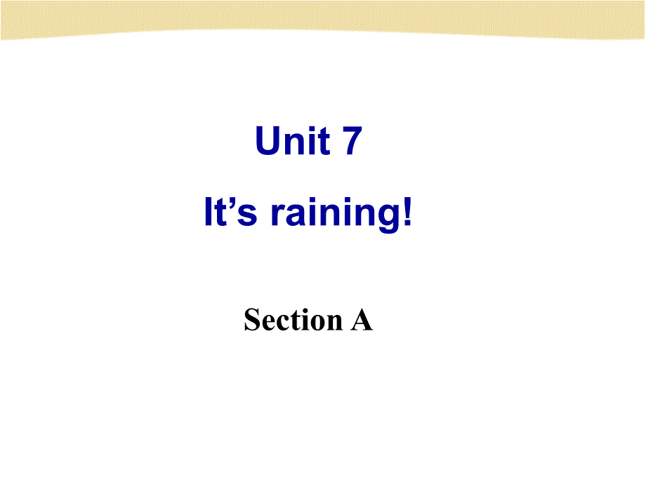 新人教版七年级英语下册《unit7 it’s raining section a》课件_第2页