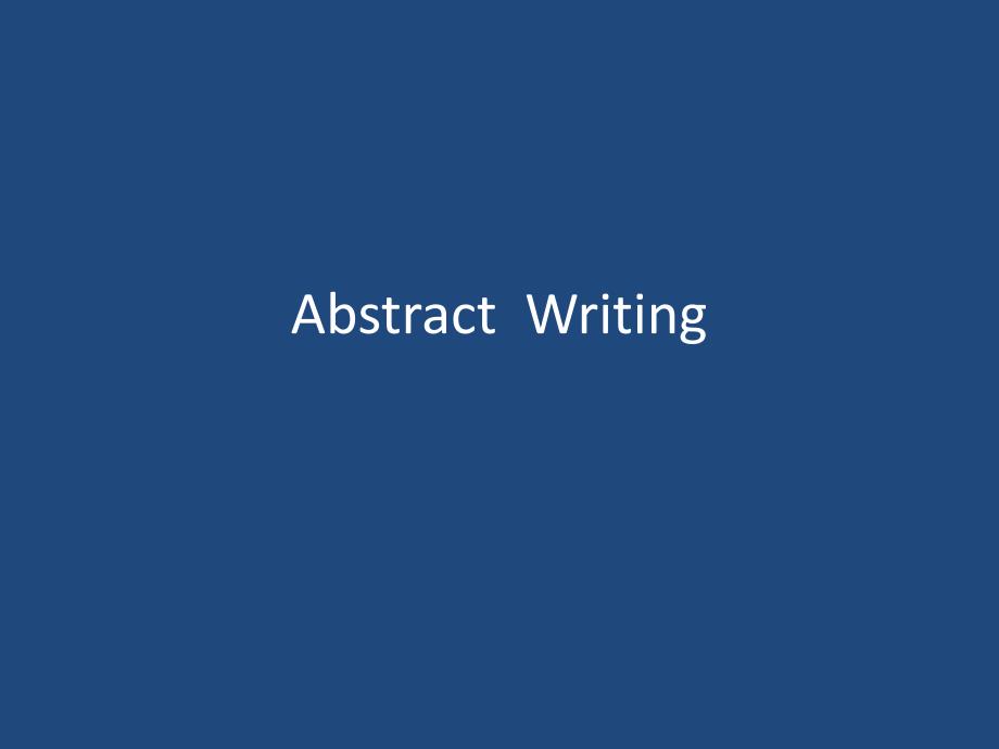 Abstract Writing 英语摘要写作.ppt_第1页