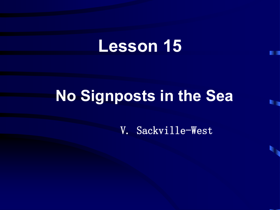 高级英语Lesson_15_No_Signposts_in_the_Sea_第1页