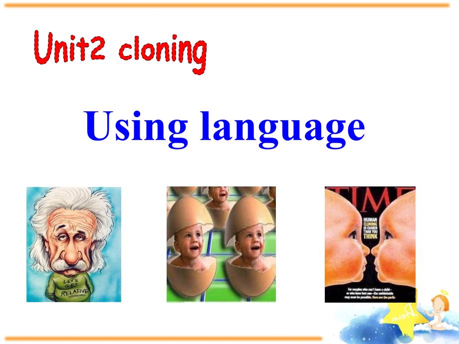 unit2 cloning  using language 公开课_第1页