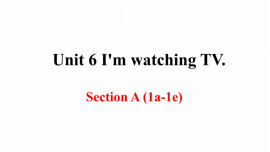 【人教版】七年级下英语《Unit 6》 Section  B 第一课时优质课课件_第1页