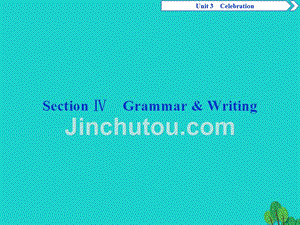 优化方案高中英语 unit 3 celebration section ⅳ grammar & writing课件 北师大版必修1