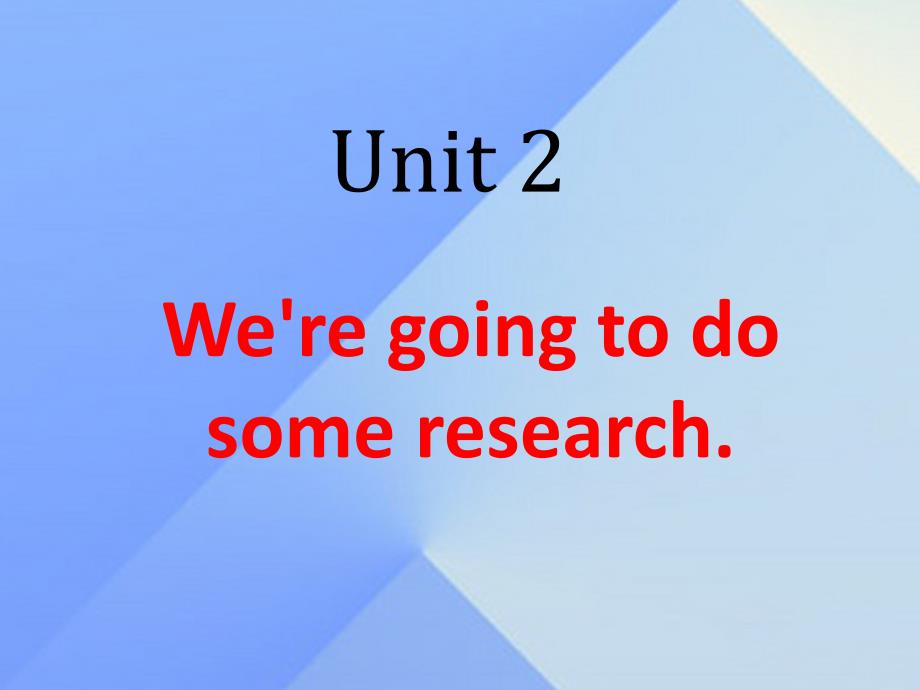 五年级英语下册_unit 2《we’re going to do some research》课件3 （新版）湘少版_第1页