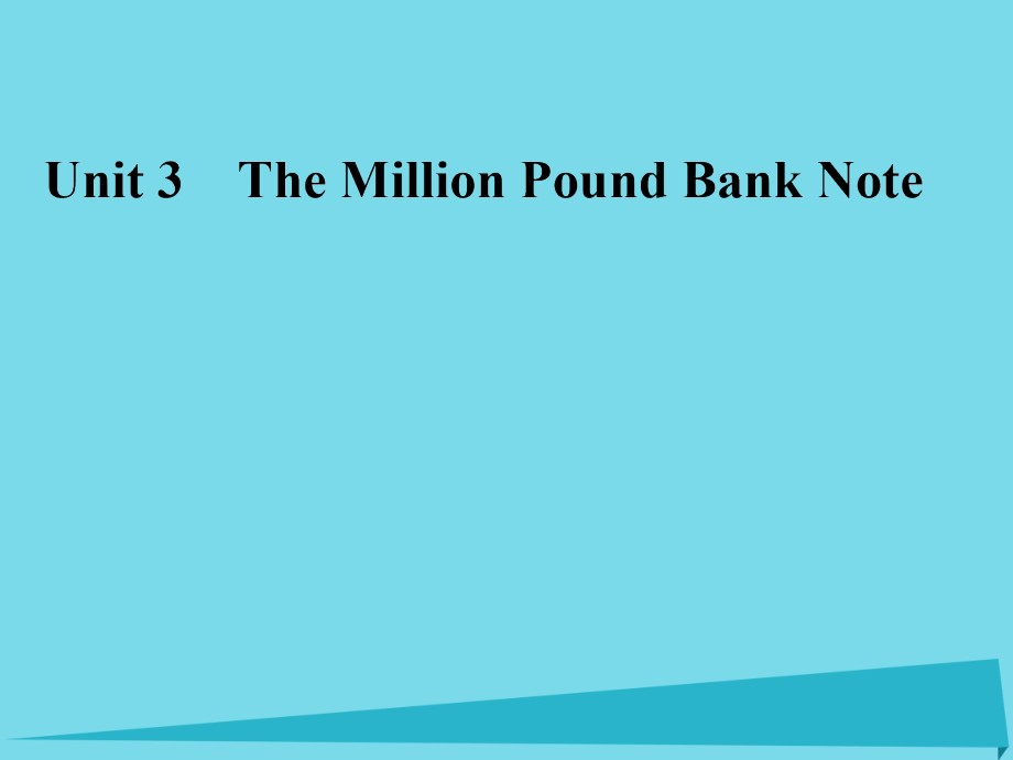 高考英语一轮复习 unit 3 the million pound bank note课件 新人教版必修3_第1页