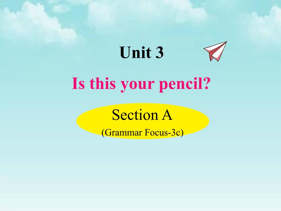 新人教版七年级英语上册课件：第三单元Unit3-Section A (Grammar Focus-3c)_第1页