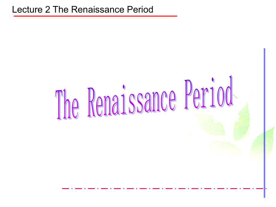 lecture-2-the-renaissance-period英美文学课件_第1页