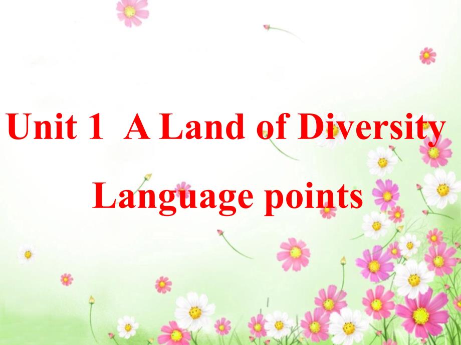 class-version新人教版选修八-unit-1-a-land-of-diversity-language-points[课件]_第1页