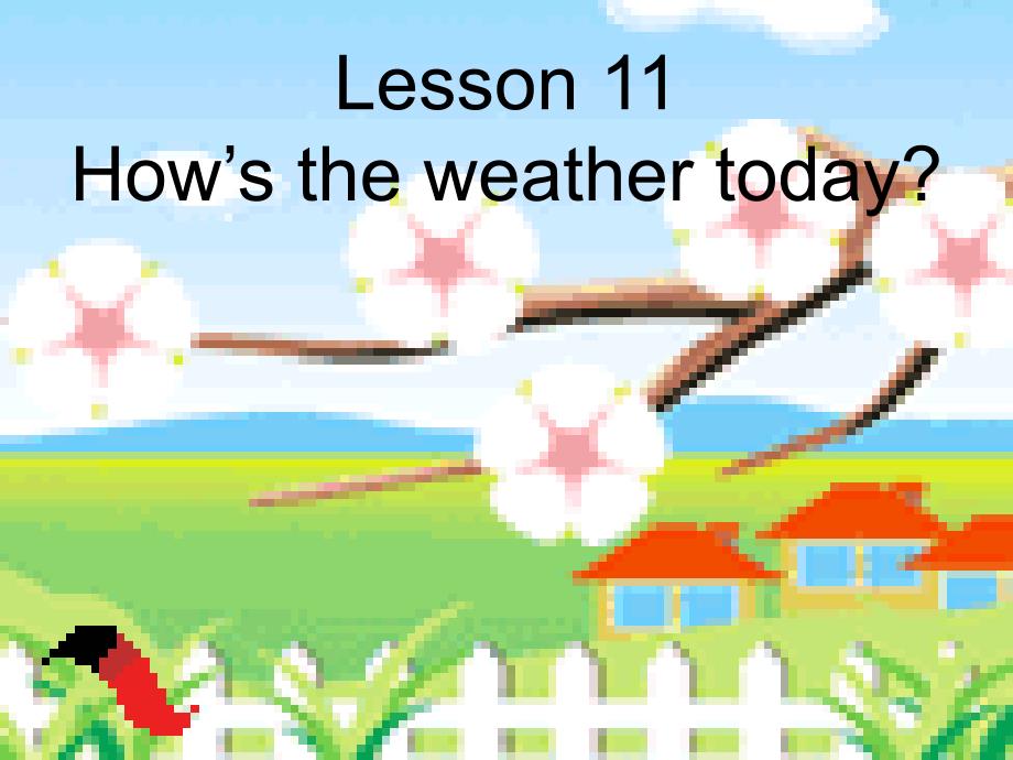 lesson-11-how's-the-weather-today(四年级下册英语冀教版)_第1页