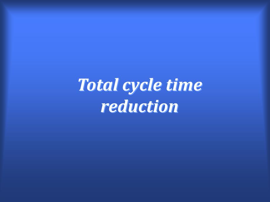 total-cycle-time-reduction_第1页