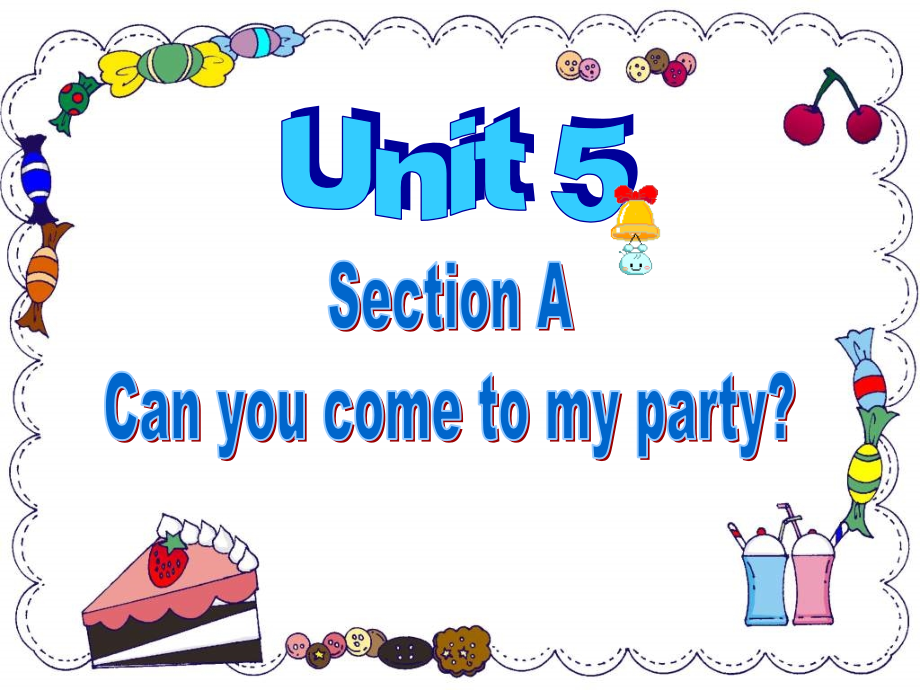 【5A文】八年级英语Can you come to my party课件7_第1页
