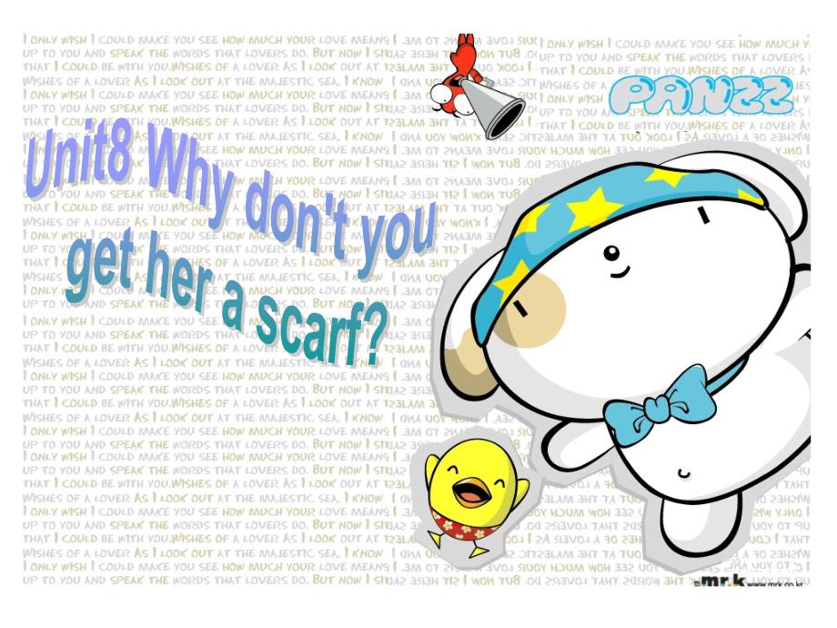 【5A文】八年级英语下学期 Unit8 Why don’t you get her a scarf课件2_第1页
