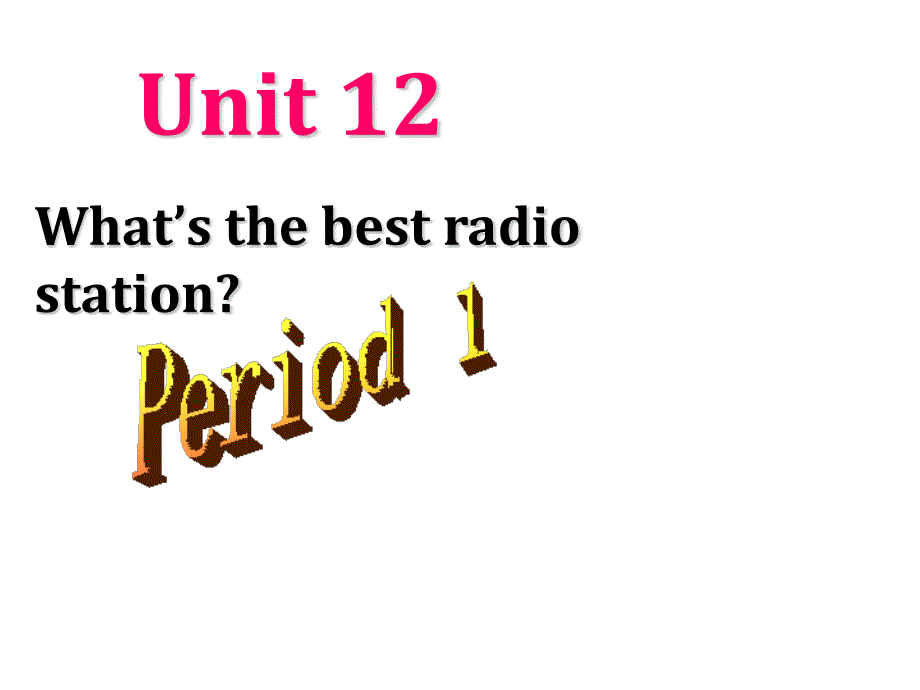【5A文】What’s the best radio station课件11_第1页