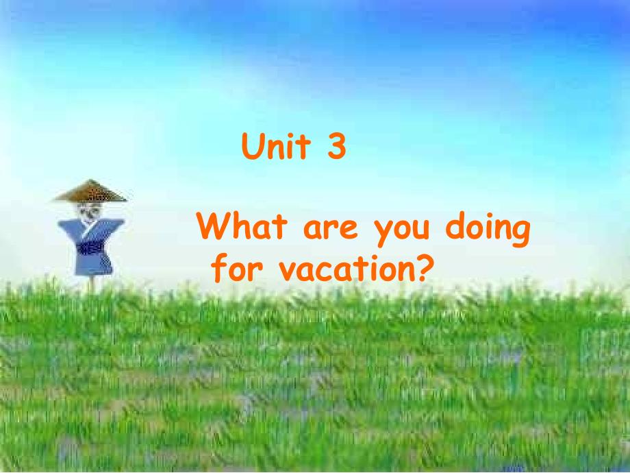 【5A文】八年级英语What are you doing for vacation课件6_第1页