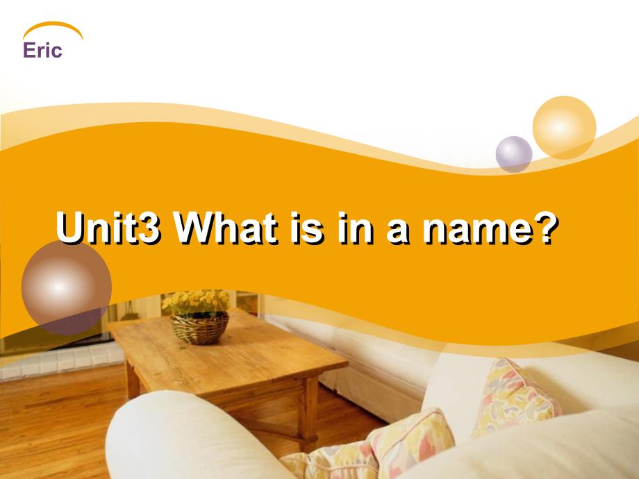 unit3 what is in a name_第1页