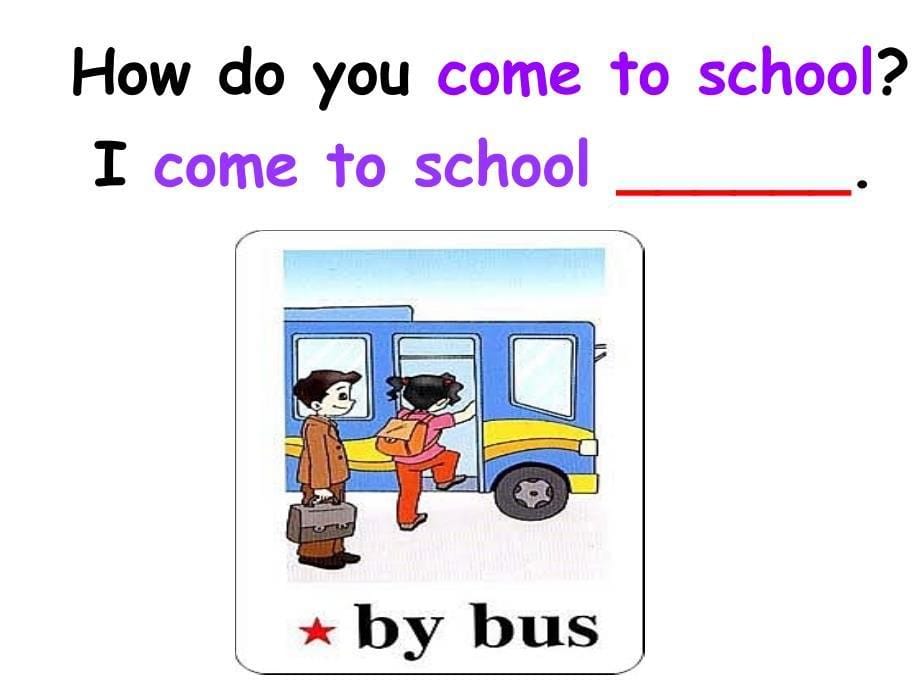 新版pep小学英语六年级上册u2 ways to go to school-a-talk_第5页