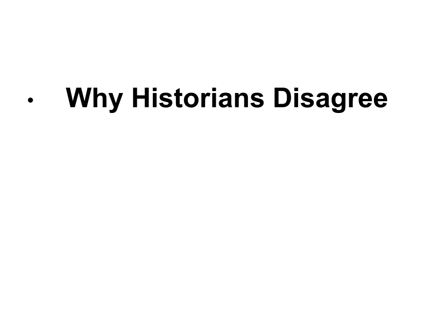 现代大学英语精读四课件ppt,why historians disagree_第1页