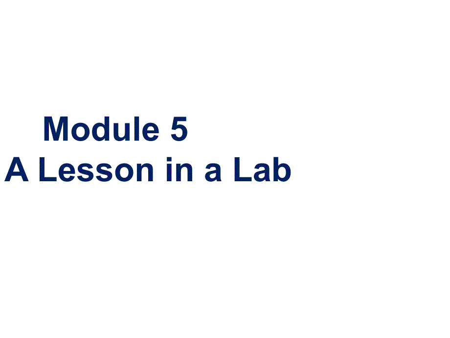 高一英语课件：module-5-a-lesson-in-a-lab(第三课时)(外研版必修1)_第1页