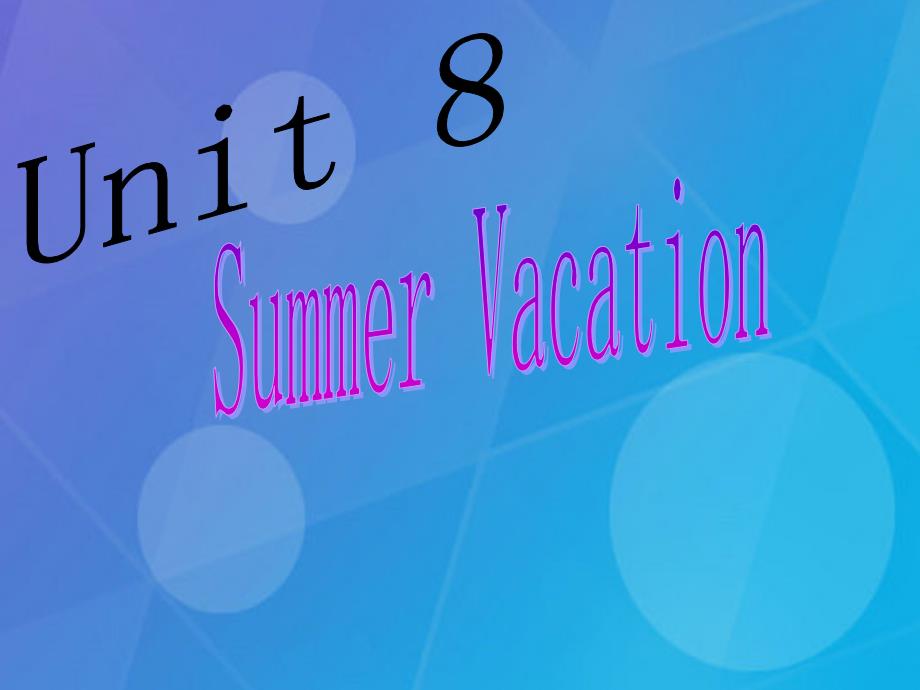 2016春四年级英语下册 unit 8《summer vacation》（part b）课件1 （新版）闽教版_第2页