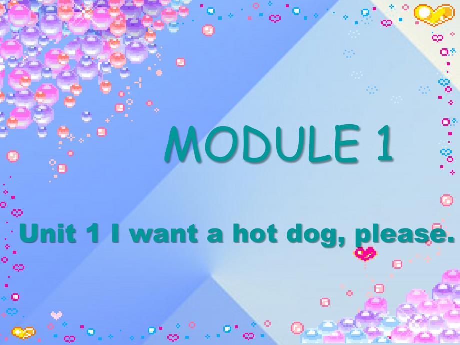 2016春六年级英语下册 module 1 unit 1《i want a hot dog，please》课件4 （新版）外研版（三起）_第1页