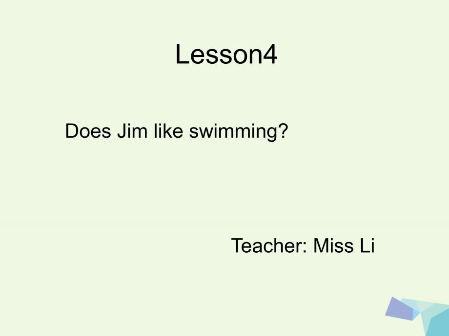 2016年五年级英语上册 lesson 4 does jim like swimming课件1 科普版_第1页