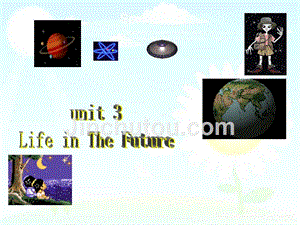 精品公开课必修5unit3-life-in-the-future-课件