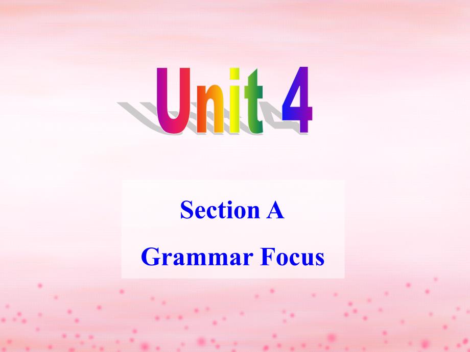 九年级第四单元unit-4-ii-used-to-be-afraid-of-the-dark-sectiona-3(grammar-focus--section-b-1a-1e)_第1页