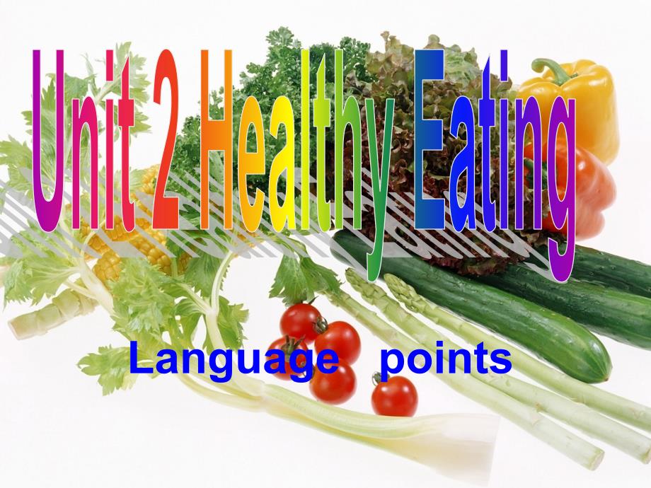 人教必修三-unit-2-healthy-eating-language-points语言点_第1页