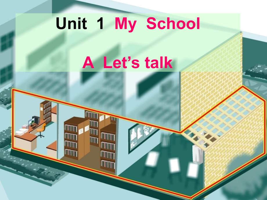 新版pep小学四年级英语下册-unit1-my-school--a-let's-talk_第1页